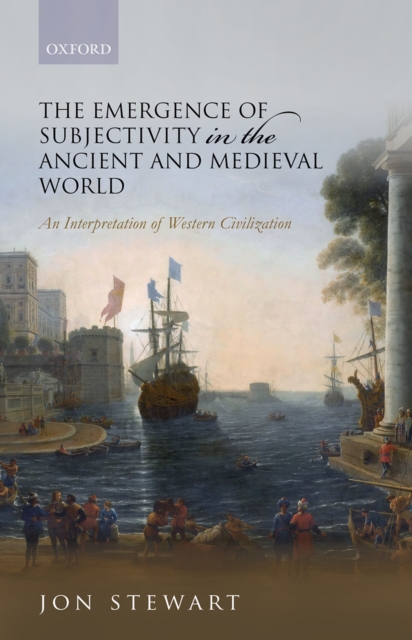 The Emergence of Subjectivity in the Ancient and Medieval World : An Interpretation of Western Civilization, EPUB eBook
