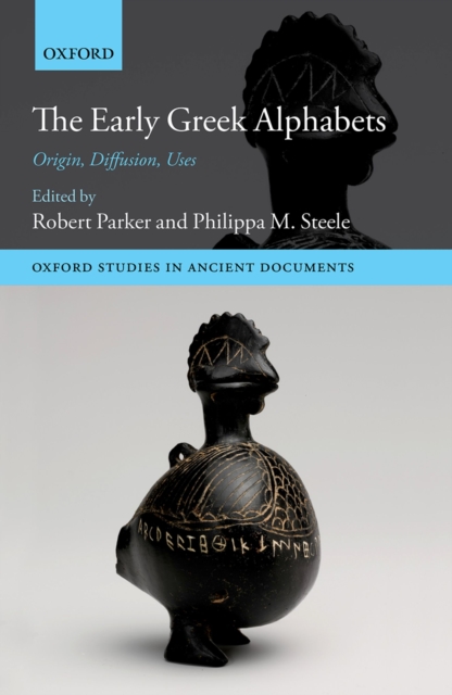 The Early Greek Alphabets : Origin, Diffusion, Uses, EPUB eBook