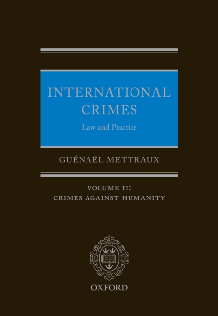 International Crimes: Law and Practice : Volume II: Crimes Against Humanity, EPUB eBook