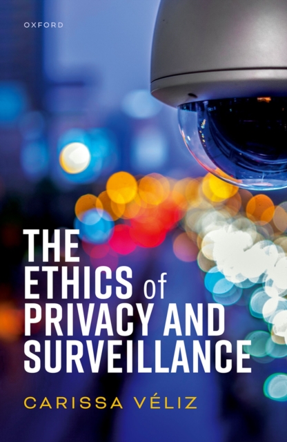 The Ethics of Privacy and Surveillance, PDF eBook