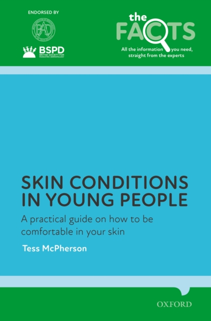 Skin conditions in young people : A practical guide on how to be comfortable in your skin, EPUB eBook