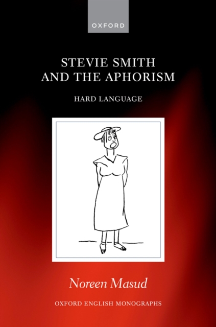 Stevie Smith and the Aphorism : Hard Language, PDF eBook