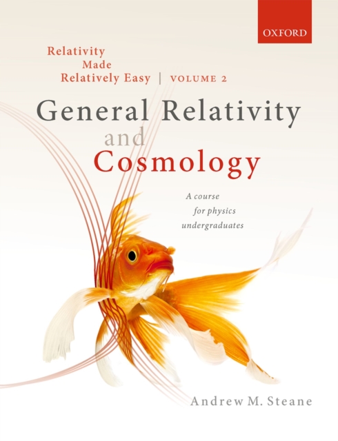 Relativity Made Relatively Easy Volume 2 : General Relativity and Cosmology, PDF eBook