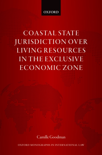 Coastal State Jurisdiction over Living Resources in the Exclusive Economic Zone, PDF eBook