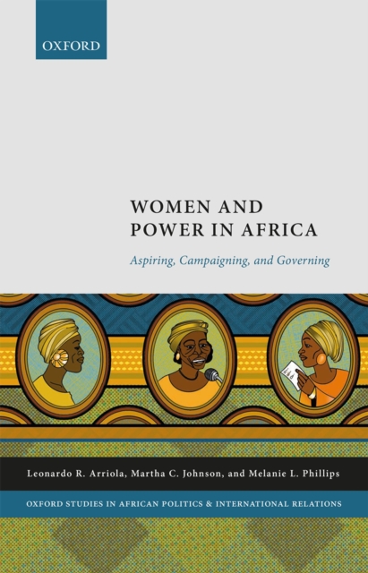 Women and Power in Africa : Aspiring, Campaigning, and Governing, EPUB eBook