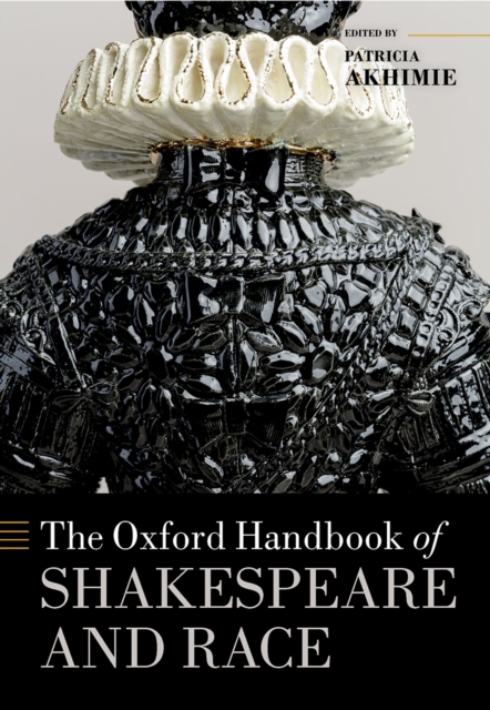 The Oxford Handbook of Shakespeare and Race, PDF eBook