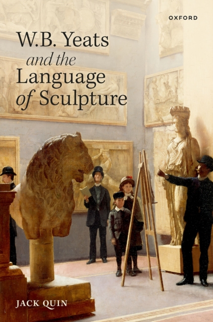 W. B. Yeats and the Language of Sculpture, EPUB eBook