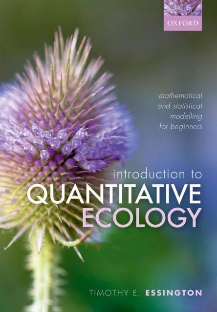 Introduction to Quantitative Ecology : Mathematical and Statistical Modelling for Beginners, PDF eBook