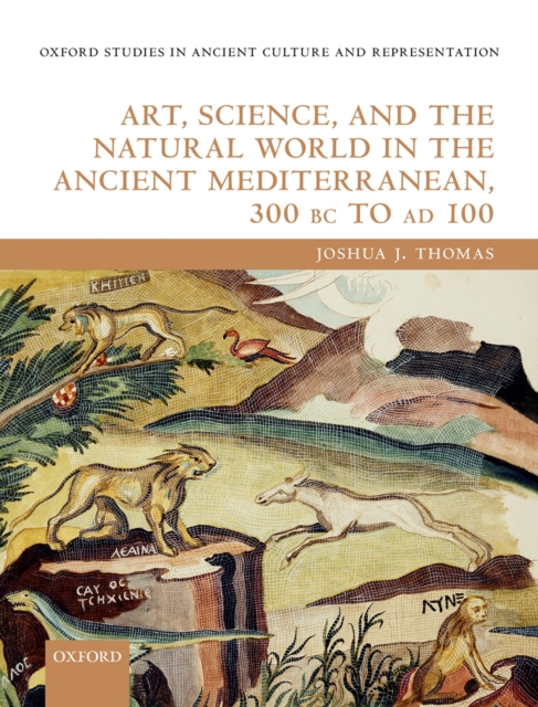 Art, Science, and the Natural World in the Ancient Mediterranean, 300 BC to AD 100, EPUB eBook