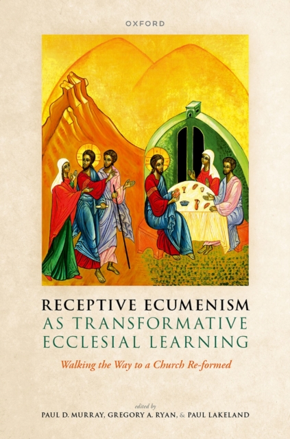 Receptive Ecumenism as Transformative Ecclesial Learning : Walking the Way to a Church Re-formed, EPUB eBook