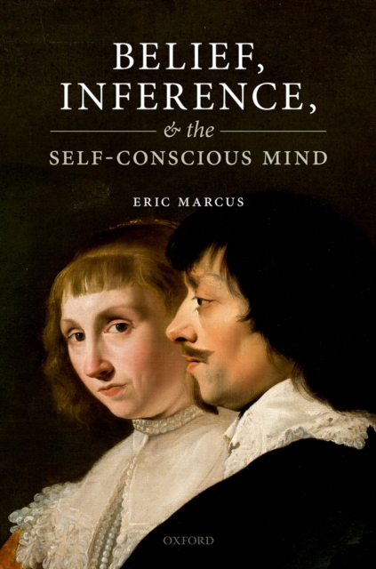 Belief, Inference, and the Self-Conscious Mind, EPUB eBook