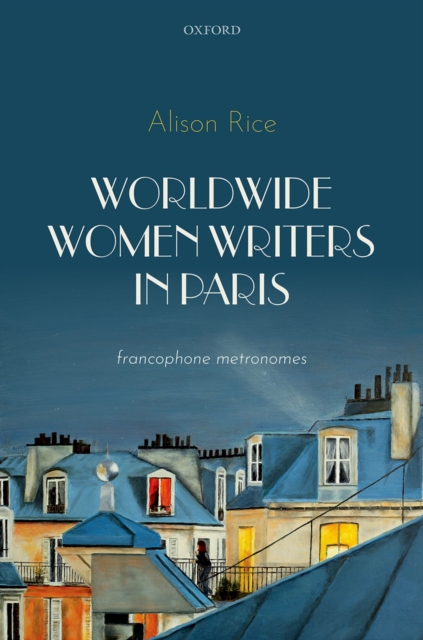 Worldwide Women Writers in Paris : Francophone Metronomes, EPUB eBook