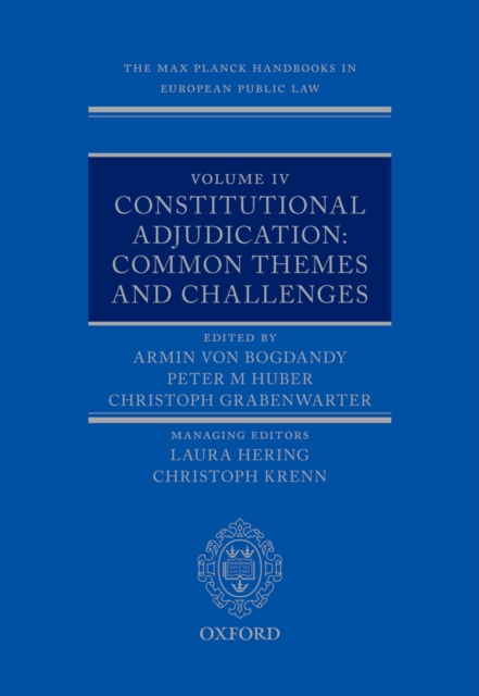 The Max Planck Handbooks in European Public Law : Volume IV: Constitutional Adjudication: Common Themes and Challenges, EPUB eBook