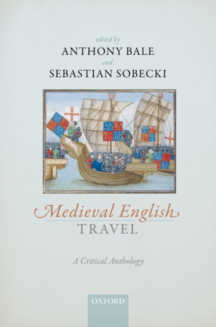 Medieval English Travel : A Critical Anthology, PDF eBook