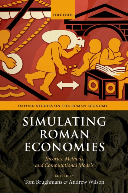 Simulating Roman Economies : Theories, Methods, and Computational Models, PDF eBook