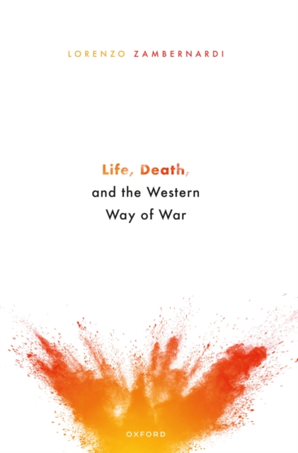 Life, Death, and the Western Way of War, PDF eBook