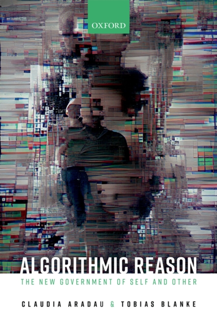 Algorithmic Reason : The New Government of Self and Other, EPUB eBook
