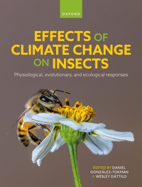 Effects of Climate Change on Insects : Physiological, Evolutionary, and Ecological Responses, PDF eBook