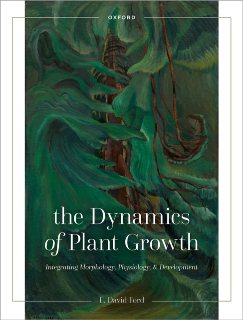 The Dynamics of Plant Growth : Integrating Morphology, Physiology, and Development, PDF eBook