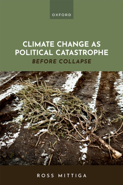 Climate Change as Political Catastrophe : Before Collapse, PDF eBook