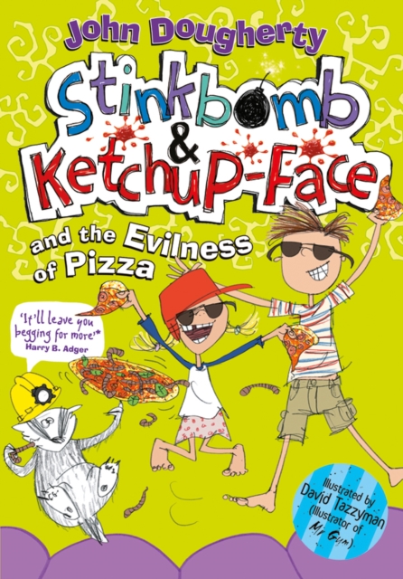 Stinkbomb and Ketchup-Face and the Evilness of Pizza, Paperback / softback Book