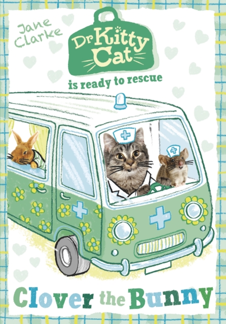 Dr KittyCat is ready to rescue: Clover the Bunny, EPUB eBook