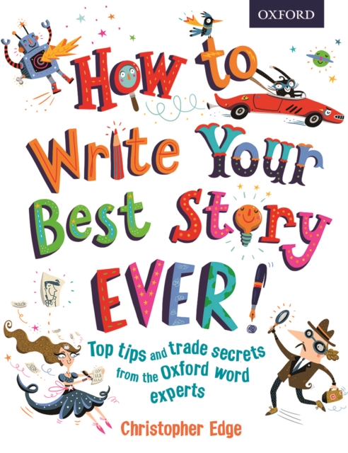 How to Write Your Best Story Ever!, Paperback / softback Book