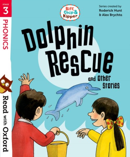 Read with Oxford: Stage 3: Biff, Chip and Kipper: Dolphin Rescue and Other Stories, Paperback / softback Book