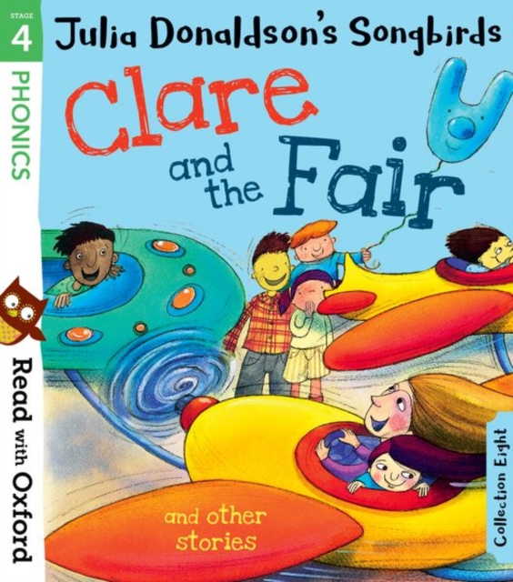 Read with Oxford: Stage 4: Julia Donaldson's Songbirds: Clare and the Fair and Other Stories, Paperback / softback Book