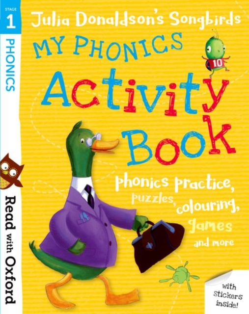 Read with Oxford: Stage 1: Julia Donaldson's Songbirds: My Phonics Activity Book, Mixed media product Book