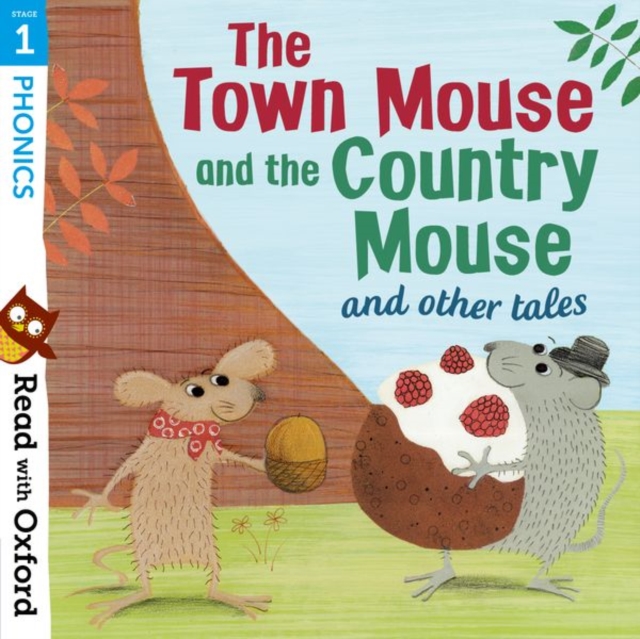 Read with Oxford: Stage 1: Phonics: The Town Mouse and Country Mouse and Other Tales, Paperback / softback Book