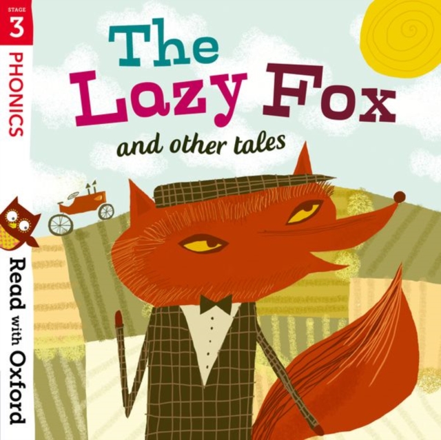 Read with Oxford: Stage 3: Phonics: The Lazy Fox and Other Tales, Paperback / softback Book