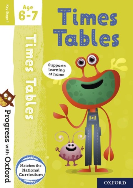 Progress with Oxford: Progress with Oxford: Times Tables Age 6-7- Practise for School with Essential Maths Skills, Multiple-component retail product Book