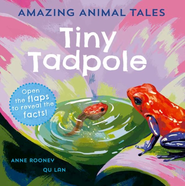Amazing Animal Tales: Tiny Tadpole, Paperback / softback Book