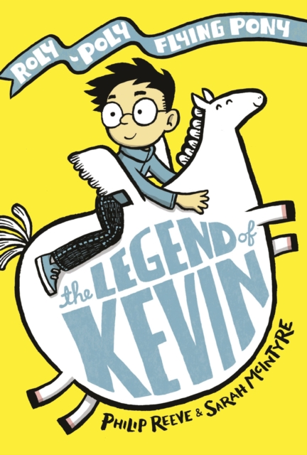 The Legend of Kevin: A Roly-Poly Flying Pony Adventure, PDF eBook