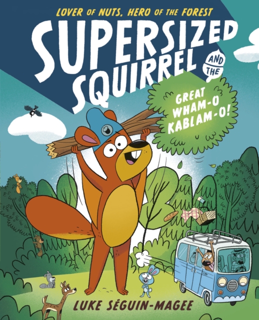 Supersized Squirrel and the Great Wham-o-Kablam-o!, PDF eBook