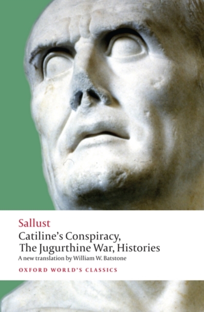 Catiline's Conspiracy, The Jugurthine War, Histories, Paperback / softback Book