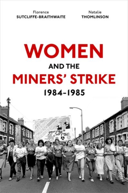 Women and the Miners' Strike, 1984-1985, Hardback Book