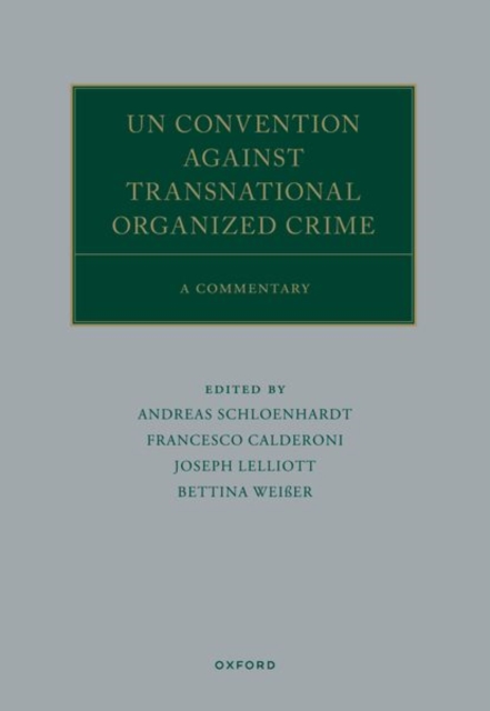 UN Convention against Transnational Organized Crime : A Commentary, Hardback Book