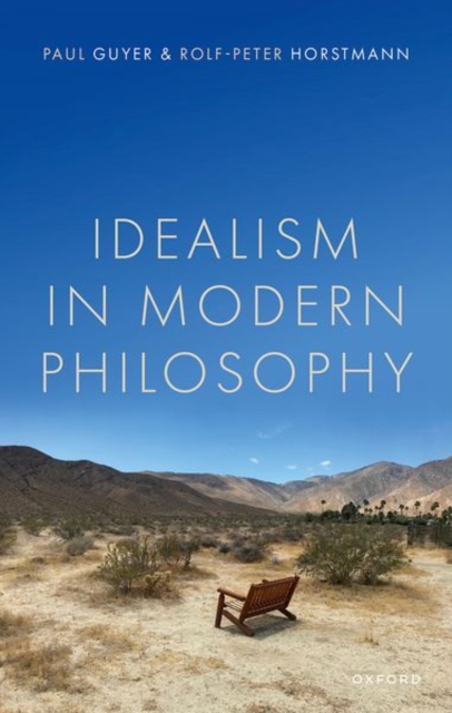 Idealism in Modern Philosophy: Paul (Jonathan Nelson Professor of ...