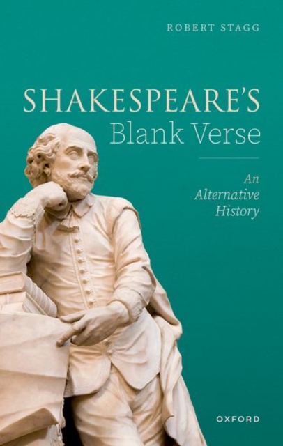 Shakespeare's Blank Verse : An Alternative History, Hardback Book