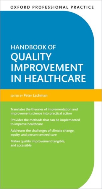 Oxford Professional Practice: Handbook of Quality Improvement in Healthcare, Paperback / softback Book