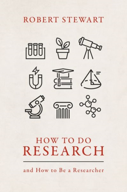How to Do Research : and How to Be a Researcher, Hardback Book