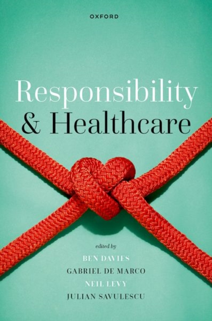 Responsibility and Healthcare, Hardback Book