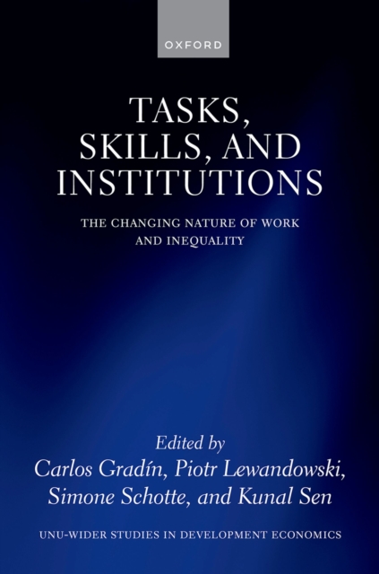 Tasks, Skills, and Institutions : The Changing Nature of Work and Inequality, PDF eBook