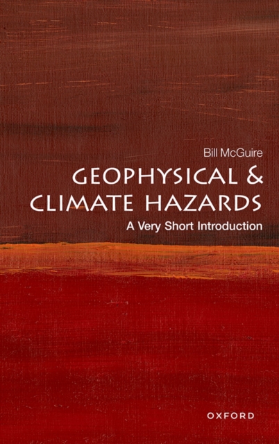 Geophysical and Climate Hazards: A Very Short Introduction, EPUB eBook