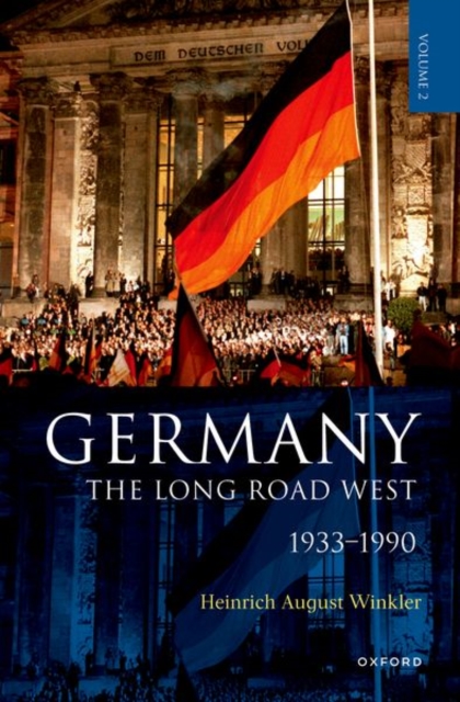 Germany: The Long Road West : Volume 2: 1933-1990, Paperback / softback Book