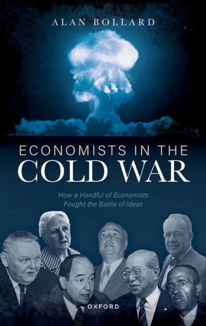 Economists in the Cold War : How a Handful of Economists Fought the Battle of Ideas, EPUB eBook