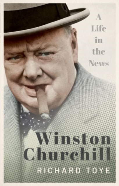 Winston Churchill : A Life in the News, Paperback / softback Book