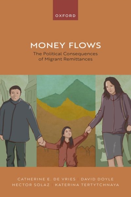 Money Flows : The Political Consequences of Migrant Remittances, Hardback Book